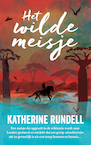 Het wilde meisje - Katherine Rundell (ISBN 9789021031767)