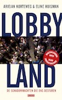 Lobbyland (e-Book) - Eline Huisman, Ariejan Korteweg (ISBN 9789044547436)