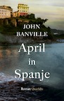 April in Spanje (e-Book) - John Banville (ISBN 9789021436487)