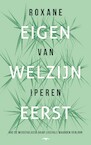 Eigen welzijn eerst (e-Book) - Roxane van Iperen (ISBN 9789400409637)