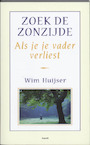 Zoek de zonzijde (e-Book) - Wim Huijser (ISBN 9789464625479)