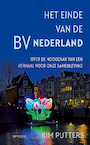 Het einde van de bv Nederland - Kim Putters (ISBN 9789044651539)