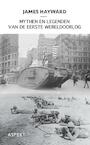 Mythen en legenden van de Eerste Wereldoorlog (e-Book) - James Hayward (ISBN 9789464626544)