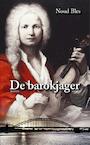 De Barokjager (e-Book) - Noud Bles (ISBN 9789464625776)