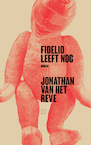 Fidelio leeft nog (e-Book) - Jonathan van het Reve (ISBN 9789493248427)