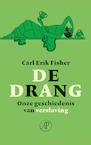 De drang (e-Book) - Carl Erik Fisher (ISBN 9789029545990)