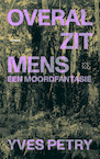 Overal zit mens (e-Book) - Yves Petry (ISBN 9789493248885)
