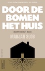 Door de bomen het huis - Marjan Slob (ISBN 9789493304024)