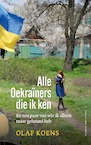 Alle Oekraïners die ik ken (e-Book) - Olaf Koens (ISBN 9789038812519)