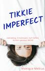 Tikkie Imperfect - Monique Mebius (ISBN 9789464656053)