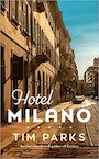 Hotel Milano - Tim Parks (ISBN 9781787303416)