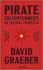 Pirate Enlightenment, or the Real Libertalia - David Graeber (ISBN 9780241611401)