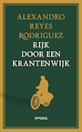 Rijk door een krantenwijk (e-Book) - Alexandro Reyes Rodriguez (ISBN 9789044652734)