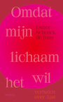 Omdat mijn lichaam het wil (e-Book) - Esmee Schenck de Jong (ISBN 9789044651829)