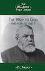 The Way to God - D.L. Moody (ISBN 9789066593138)