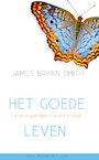 Goede leven, Het - James Bryan Smith (ISBN 9789060674697)