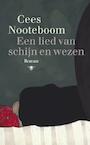 Een lied van schijn en wezen - Cees Nooteboom (ISBN 9789023455219)