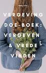 Het Vergeving Boek - Zo Kun Je Vergeven & Vrede Vinden (e-Book) - Rubin Alaie (ISBN 9789493347199)