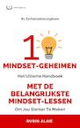 Het Mindset Boek: 10 Mindset Geheimen - Ultiem Handboek Met Alle Lessen Over Mindset (e-Book) - Rubin Alaie (ISBN 9789493347281)
