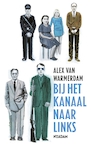 Bij het kanaal naar links - Alex van Warmerdam (ISBN 9789046810286)