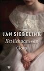 Het lichaam van Clara - Jan Siebelink (ISBN 9789023466239)