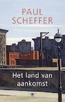 Land van aankomst (e-Book) - Paul Scheffer (ISBN 9789023464778)