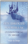 Een ijskoude doorbraak - Henk de Velde (ISBN 9789038915630)