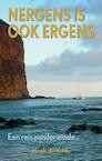 Een reis zonder einde / Nergens is ook ergens (e-Book) - Henk de Velde (ISBN 9789038921822)