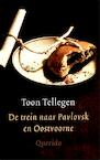 De trein naar Pavlovsk en Oostvoorne (e-Book) - Toon Tellegen (ISBN 9789021449180)