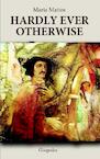 Hardly Ever Otherwise (e-Book) - Maria Matios (ISBN 9781909156005)