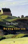 De weg naar zee (e-Book) - Elke Geurts (ISBN 9789023482338)