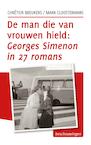 De man die van vrouwen hield, Georges Simenon in vijfentwintig romans (e-Book) - Chrétien Breukers, Mark Cloostermans (ISBN 9789492190017)