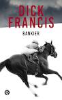 Bankier (e-Book) - Dick Francis (ISBN 9789021402512)