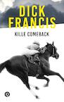 Kille comeback (e-Book) - Dick Francis (ISBN 9789021402604)