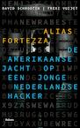 Alias Fortezza (e-Book) - David Schrooten, Freke Vuijst (ISBN 9789460030734)