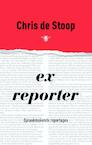 Ex-reporter (e-Book) - Chris de Stoop (ISBN 9789023441892)