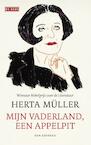 Mijn vaderland, een appelpit (e-Book) - Herta Müller (ISBN 9789044535587)