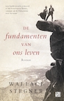 De fundamenten van ons leven (e-Book) - Wallace Stegner (ISBN 9789048821648)
