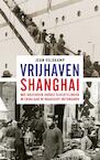 Vrijhaven Shanghai (e-Book) - Joan Veldkamp (ISBN 9789460035302)