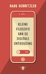 Kleine filosofie van de digitale onthouding (e-Book) - Hans Schnitzler (ISBN 9789023477389)