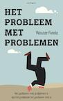 Het probleem met problemen (e-Book) - Wouter Fioole (ISBN 9789461262615)