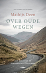 Over oude wegen (e-Book) - Mathijs Deen (ISBN 9789400406551)
