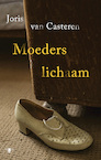 Moeders lichaam - Joris van Casteren (ISBN 9789403138602)