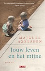 Jouw leven en het mijne (e-Book) - Majgull Axelsson (ISBN 9789044540178)