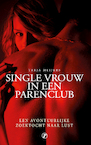 Single vrouw in een parenclub (e-Book) - Tarja Meijers (ISBN 9789089755834)