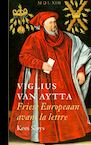 Viglius van Aytta - Friese Europeaan avant la lettre - Kees Sluys (ISBN 9789068687620)