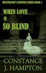 When a Love is so Blind (e-Book) - Constance J. Hampton (ISBN 9789492980472)