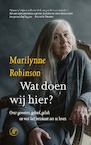 Wat doen wij hier? (e-Book) - Marilynne Robinson (ISBN 9789029526364)
