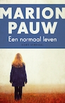 Een normaal leven - Marion Pauw (ISBN 9789026347153)