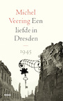 Een liefde in Dresden (e-Book) - Michel Veering (ISBN 9789460039904)